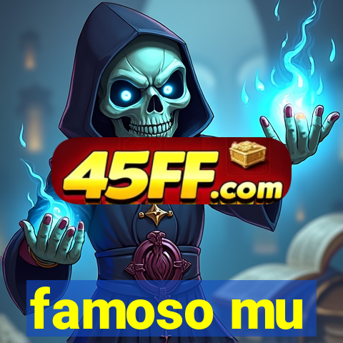famoso mu